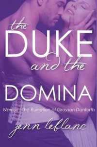 The Duke and the Domina : Warrick: the Ruination of Grayson Locke Danforth