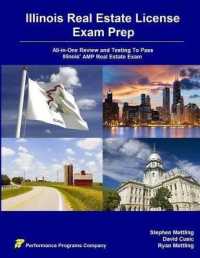 Illinois Real Estate License Exam Prep : All-In-One Review and Testing to Pass Illinois' Amp Real Estate Exam