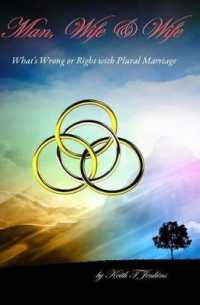 Man, Wife & Wife : What's Wrong or Right with Plural Marriage