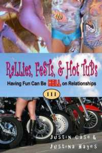 Rallies, Fests, & Hot Tubs : Having Fun Can Be HELL on Relationships I I I (Rallies, Fests, & Hot Tubs: Having Fun Can Be Hell on Relationships)