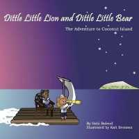 Dittle Little Lion and Dittle Little Bear : The Adventure to Coconut Island (Adventures of Dittle Little Lion and Dittle Little Bear)