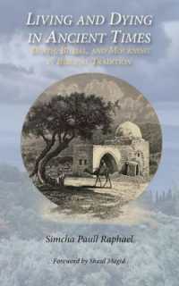 Living and Dying in Ancient Times : Death, Burial, and Mourning in Biblical Tradition
