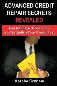 Advanced Credit Repair Secrets Revealed : The Definitive Guide to Repair and Build Your Credit Fast