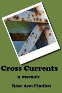 Cross Currents : A Memoir