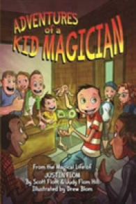 Adventures of a Kid Magician : From the Magical Life of Justin Flom
