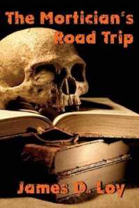 The Mortician's Road Trip (Loy's Loonies") 〈3〉