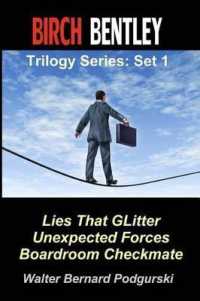 Birch Bentley Trilogy Series : Set 1: Lies That Glitter, Unexpected Forces, Boardroom Checkmate (Birch Bentley Trilogy)