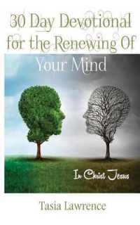 30 Day Devotional for the Renewing of Your Mind : In Christ Jesus