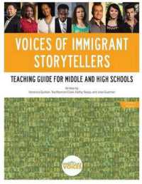 Voices of Immigrant Storytellers Teaching Guide for Middle and High Schools : Teaching Guide for Middle and High Schools