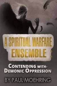 A Spiritual Warfare Ensemble : : Contending With- Demonic Oppression