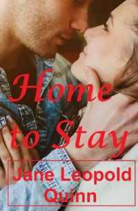 Home to Stay (A Parkersburg Novel)