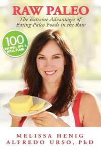 Raw Paleo : The Extreme Advantages of Eating Paleo Foods in the Raw