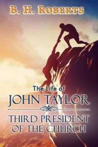 The Life of John Taylor : Third President of the Church