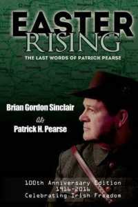 Easter Rising: The Last Words of Patrick Pearse