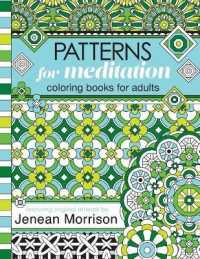Patterns for Meditation Coloring Books for Adults : An Adult Coloring Book Featuring 35+ Geometric Patterns and Designs