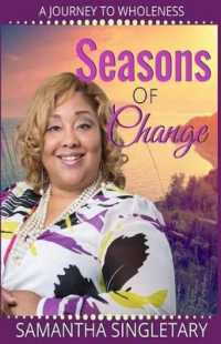Seasons of Change : A Journey to Wholeness