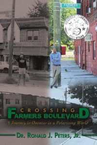 Crossing Farmers Boulevard : A Journey to Oneness in a Polarizing World