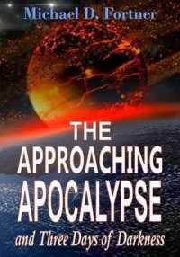 The Approaching Apocalypse and Three Days of Darkness