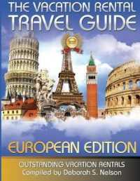 The Vacation Rental Travel Guide : Outstanding Vacation Rentals (European Edition)