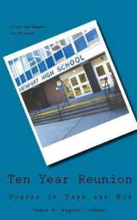 Ten Year Reunion : Poetry of Then and Now