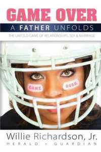 Game Over: A Father Unfolds the Untold Game of Relationships, Sex, and Marriage