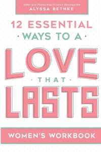 Love That Lasts For Women (12 Essential Ways Workbooks") 〈2〉