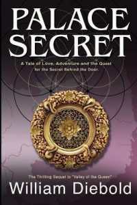 Palace Secret : A Tale of Love， Adventure and the Quest for the Secret Behind the Door (Valley of the Queen)