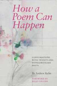 How a Poem Can Happen: Conversations With Twenty-One Extraordinary Poets
