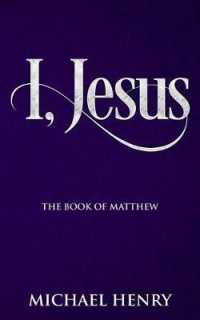 I, Jesus : The Book of Matthew