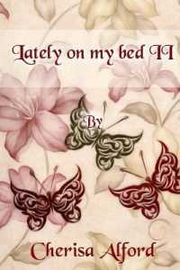 Lately on my bed II (Lately on My Bed)