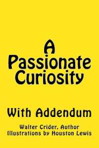 A Passionate Curiosity with Addendum