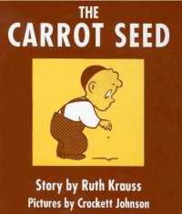 『にんじんのたね』（原書）<br>The Carrot Seed Board Book: 75th Anniversary （Board Book）