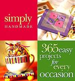 Simply Handmade : 365 Easy Projects for Every Occasion