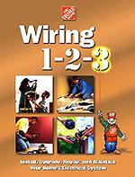 Wiring 1-2-3 : Install, Upgrade, Repair, and Maintain Your Home;S Electrical System （1ST）
