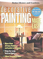 Decorative Painting Made Easy (Better Homes & Gardens) （Abridged edition. Abridged.）