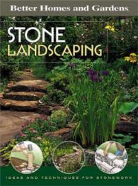 Stone Landscaping : Ideas and Techniques for Stonework