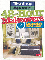 48-Hour Makeovers: Get a New Look in a Weekend! (Trading Spaces)