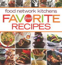 Food Network Favorites : Recipes from Our All-Star Chefs （Reprint）