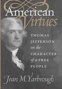 American Virtues : Thomas Jefferson on the Character of a Free People (American Political Thought)