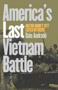 America's Last Vietnam Battle : Halting Hanoi's 1972 Easter Offensive (Modern War Studies)