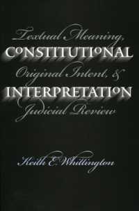 Constitutional Interpretation : Textual Meaning, Original Intent and Judicial Review