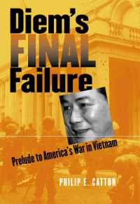 Diem's Final Failure : Prelude to America's War in Vietnam (Modern War Studies)