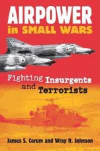 Airpower in Small Wars : Fighting Insurgents and Terrorists (Modern War Studies)