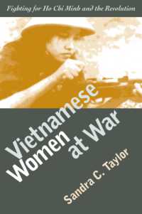 Vietnamese Women at War : Fighting for Ho Chi Minh and the Revolution (Modern War Studies)