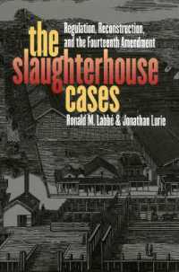 The Slaughterhouse Cases : Regulation, Reconstruction and the Fourteenth Amendment