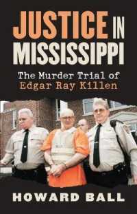 Justice in Mississippi : The Murder Trial of Edgar Ray Killen