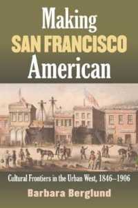 Making San Francisco American : Cultural Frontiers in the Urban West, 1846-1906