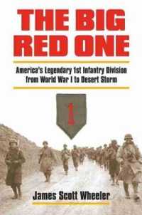 The Big Red One : America's Legendary 1st Infantry Division from World War I to Desert Storm (Modern War Studies)