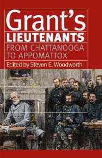 Grant's Lieutenants : From Chattanooga to Appomattox (Modern War Studies)