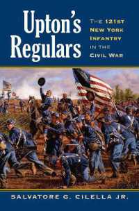 Upton's Regulars : The 121st New York Infantry in the Civil War (Modern War Studies)